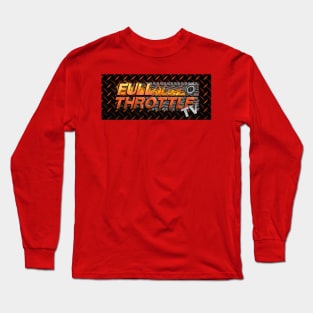 Full Throttle TV Podcast official shirt Long Sleeve T-Shirt